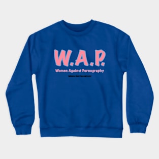 WAP Crewneck Sweatshirt